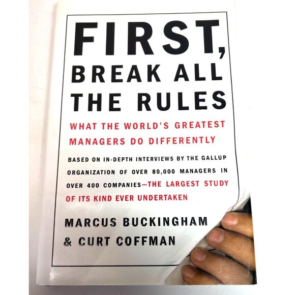 First Break All The Rules Book By Marcus Buckingham & Curt Coffman Hardcover - Picture 1 of 2